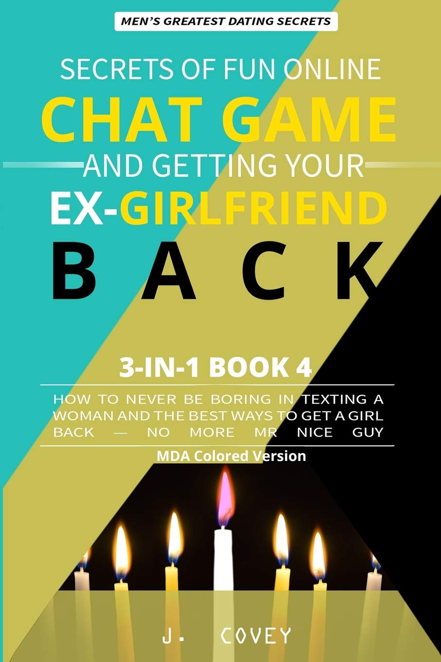 Independently Published Secrets of Fun Online Chat Game and Getting Your Ex-Girlfriend Back: How to Never Be Boring In Texting a Woman and the Best Ways to Get a Girl Back - No More Mr Nice Guy Paperback – Import