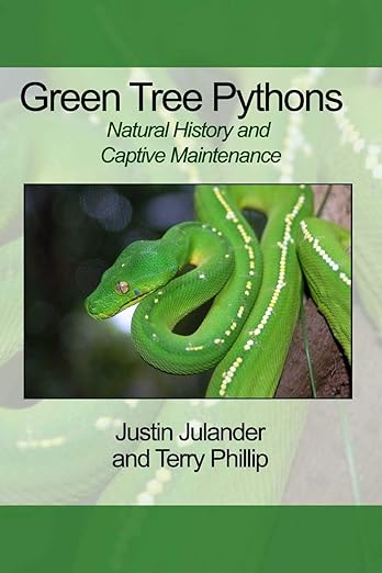 Green Tree Pythons: Natural History and Captive Maintenance: Julander ...