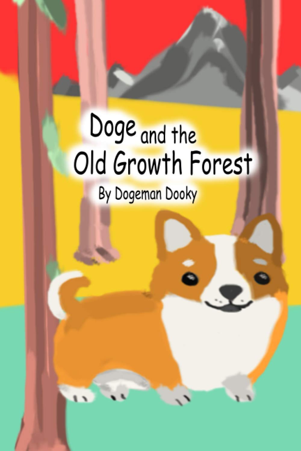 Doge and the Old Growth Forest.