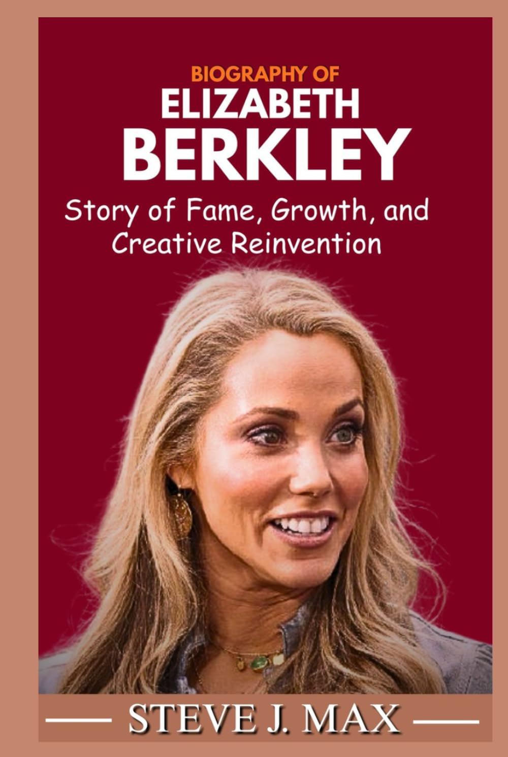 BIOGRAPHY OF ELIZABETH BERKLEY: Story of Fame, Growth, and Creative Reinvention