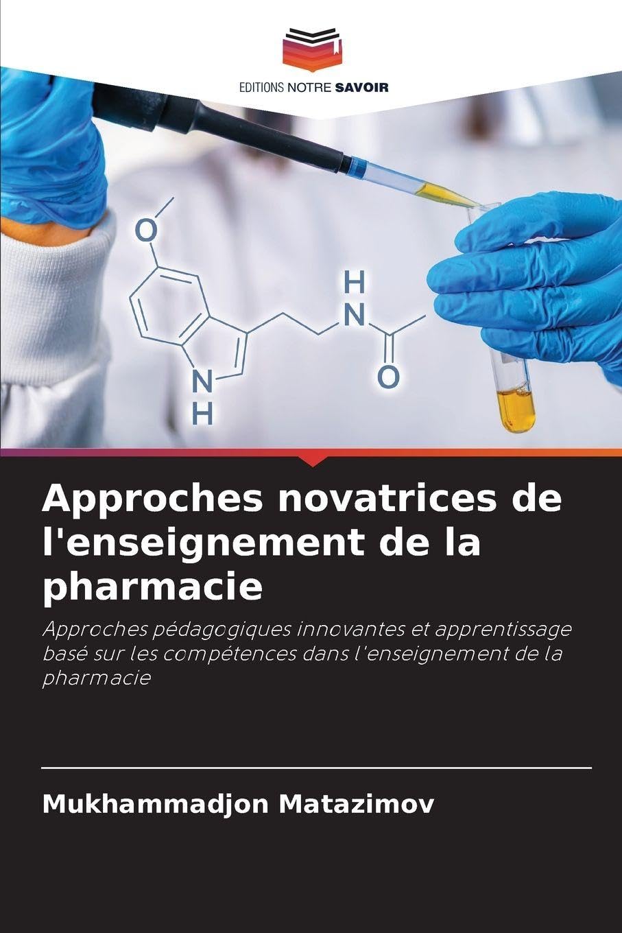 Approches novatrices de l'enseignement de la pharmacie: Approches pédagogiques innovantes et apprentissage basé sur les compétences dans l'enseignement de la pharmacie