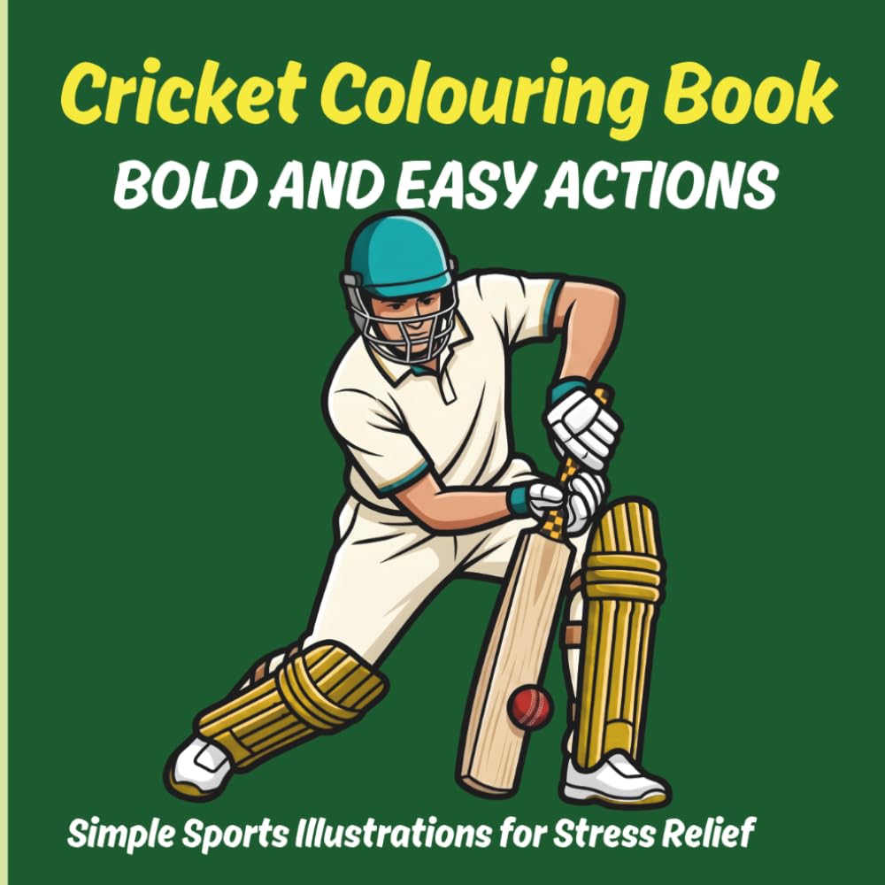 Cricket Colouring Book: Bold and Easy Actions