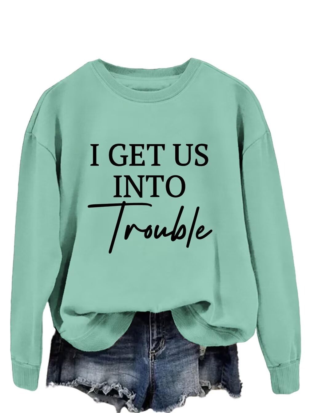 DUDIHOHX I Get Us Into Trouble Sweatshirt Women Girls Trip Shirts Funny Sisters Friends Pullover Tops Sold Separately