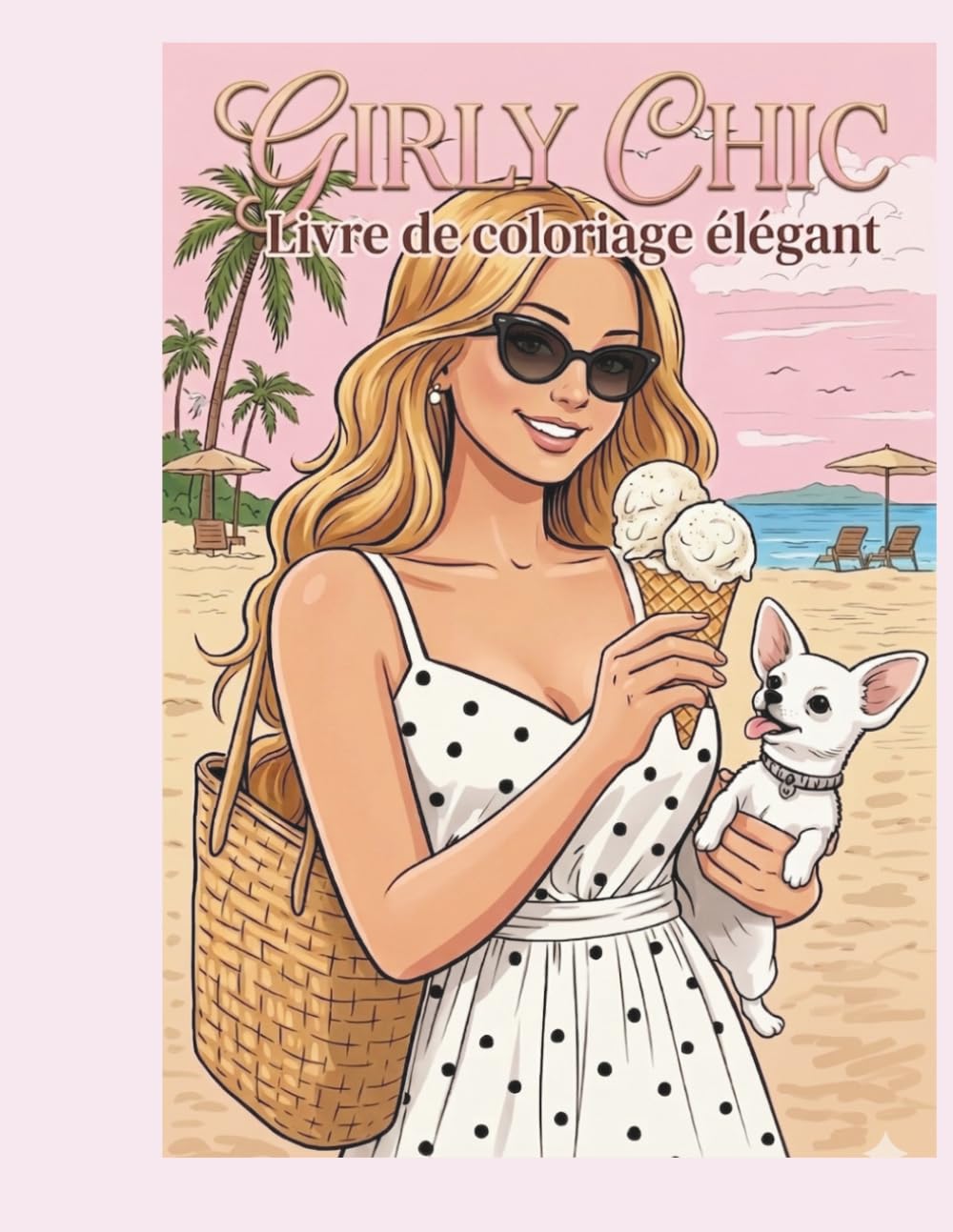 Girly chic: livre de coloriage élégant