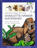 Adventures in the Charlotte Harbor Watershed: A Story of Four Animals and Their Neighborhoods (southwest Florida)