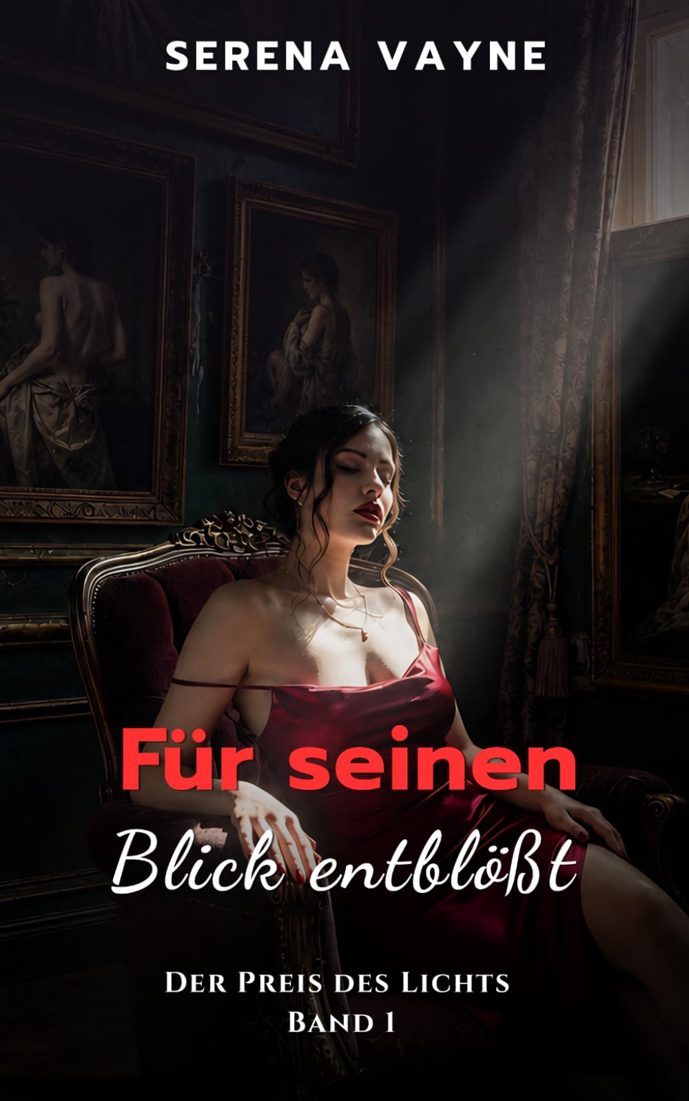 Für seinen Blick entblößt (DER PREIS DES LICHTS)