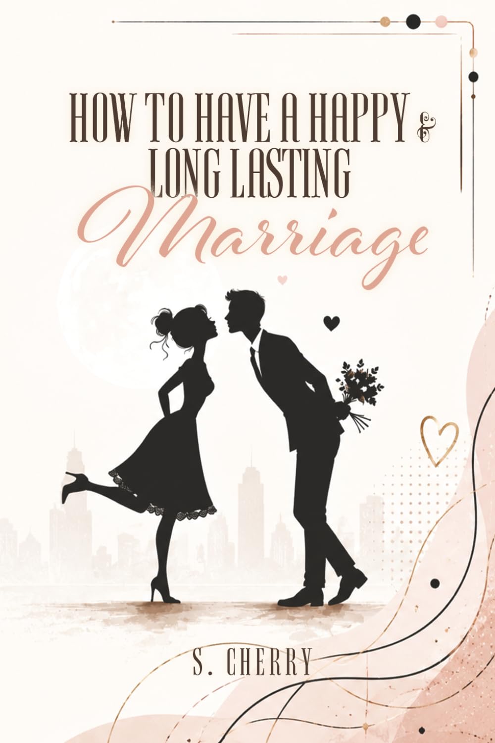 How To Have A Happy & Long-Lasting Marriage