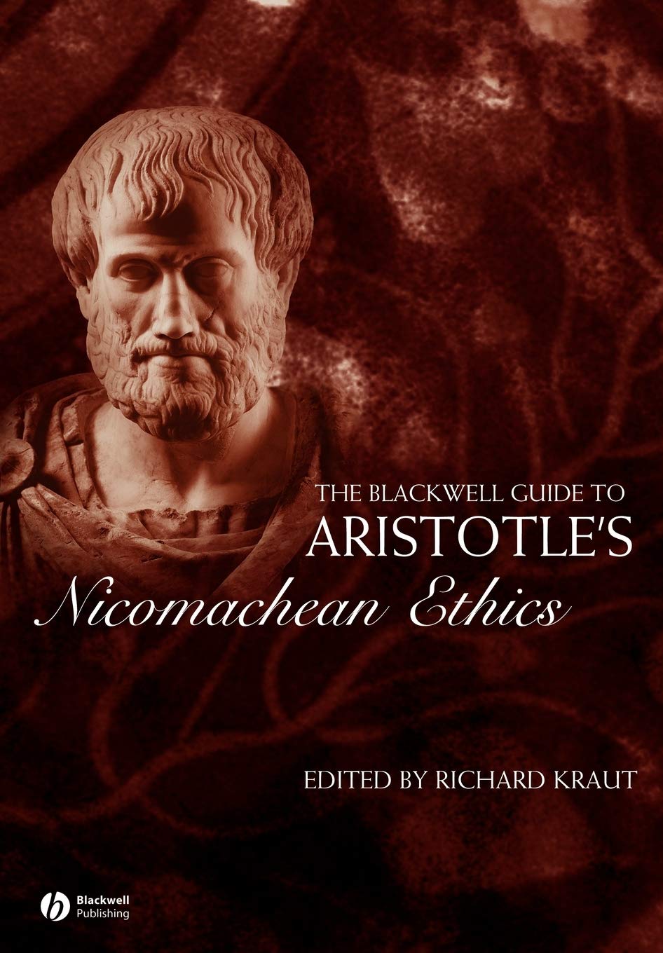 The Blackwell Guide to Aristotles Nicomachean Ethics by R Kraut PAPERBACK