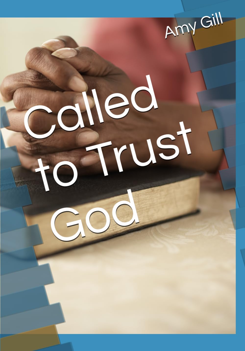 Called to Trust God