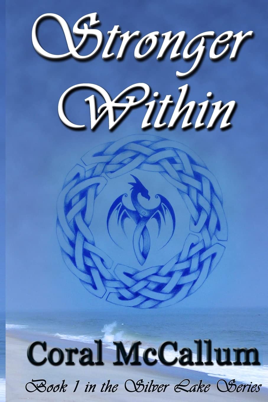 Stronger Within: Volume 1 (The Silver Lake Series)