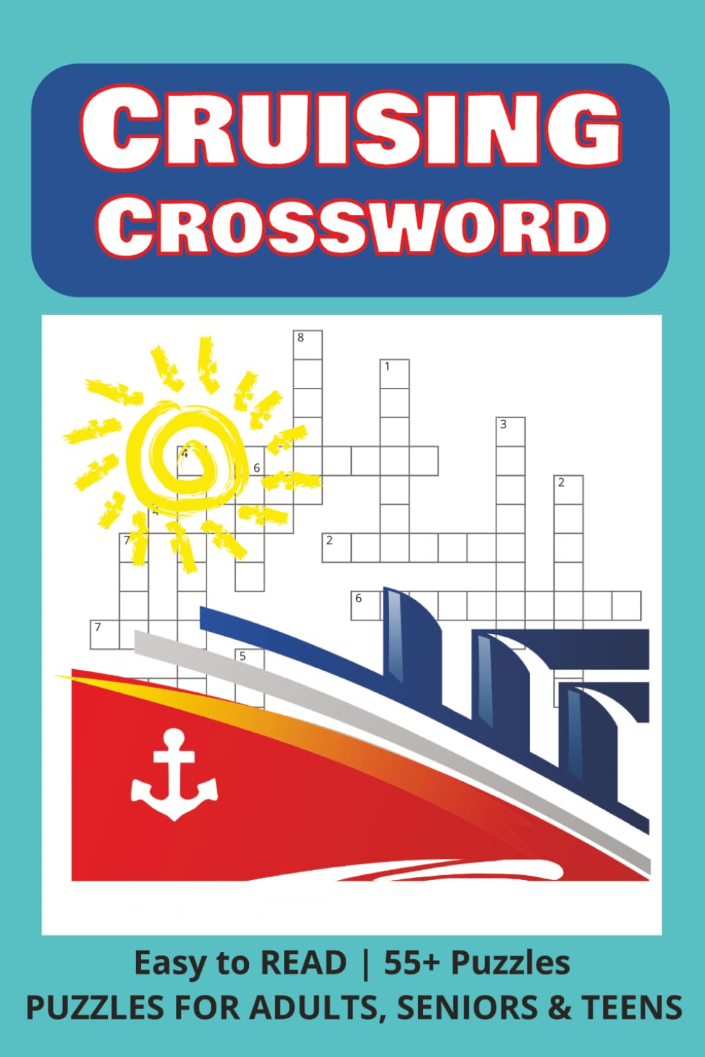Cruising Crossword: Cruise-Themed Crossword Puzzles for Relaxation and Fun at Sea