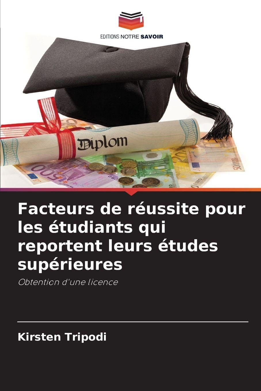 Facteurs de réussite pour les étudiants qui reportent leurs études supérieures: Obtention d'une licence
