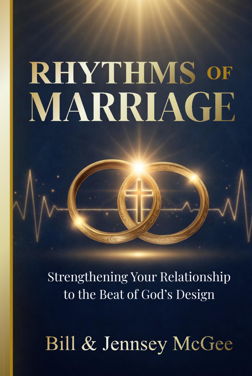 Rhythms of Marriage: Strengthening Your Relationship to the Beat of God's Design