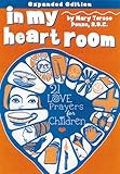 In My Heart Room: 21 Love Prayers for Children