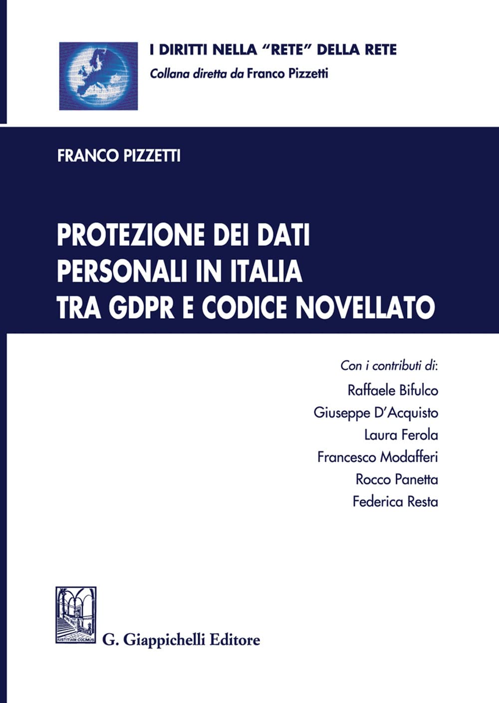 Protezione Dei Dati Personali In Italia Tra Gdpr E Codice Novellato - 4