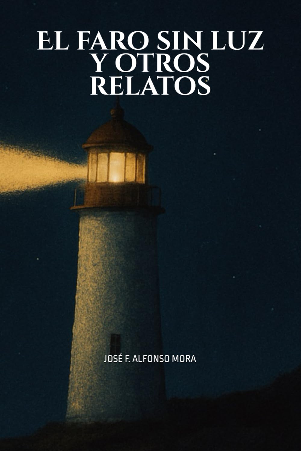 El faro sin luz y otros relatos