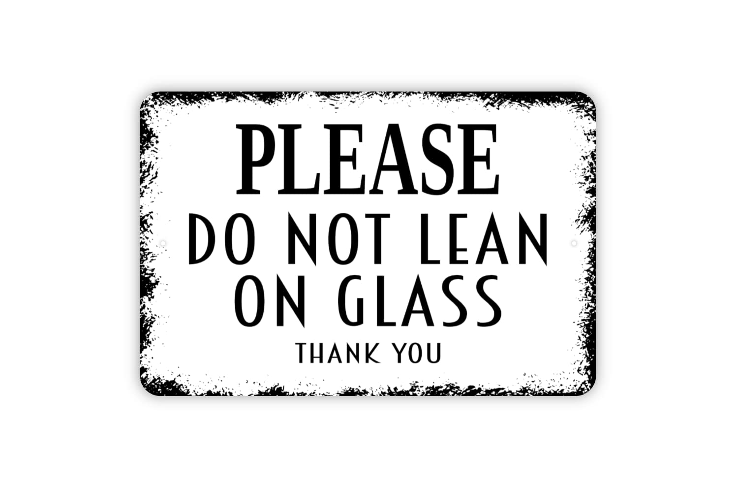 Yelacesing Metalpostera2366 Please Do Not Lean On Glass Thank You Metal Sign With Black Edge Metal Sign Plaque Poster 8X12 Inches