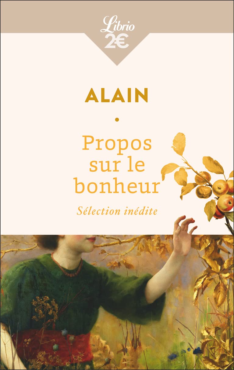 Propos sur le bonheur: Sélection inédite