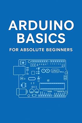 Arduino Basics: Get Started with Arduino Uno! eBook : Mosabbir, S M ...