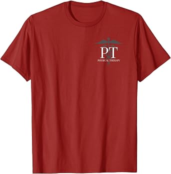 Physical Therapy - PT - Front/Back - Physical Therapist T-Shirt