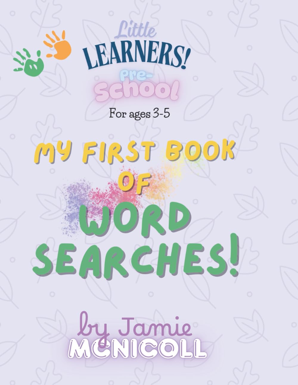 My First Book of Word Searches: Pre-School Edition
