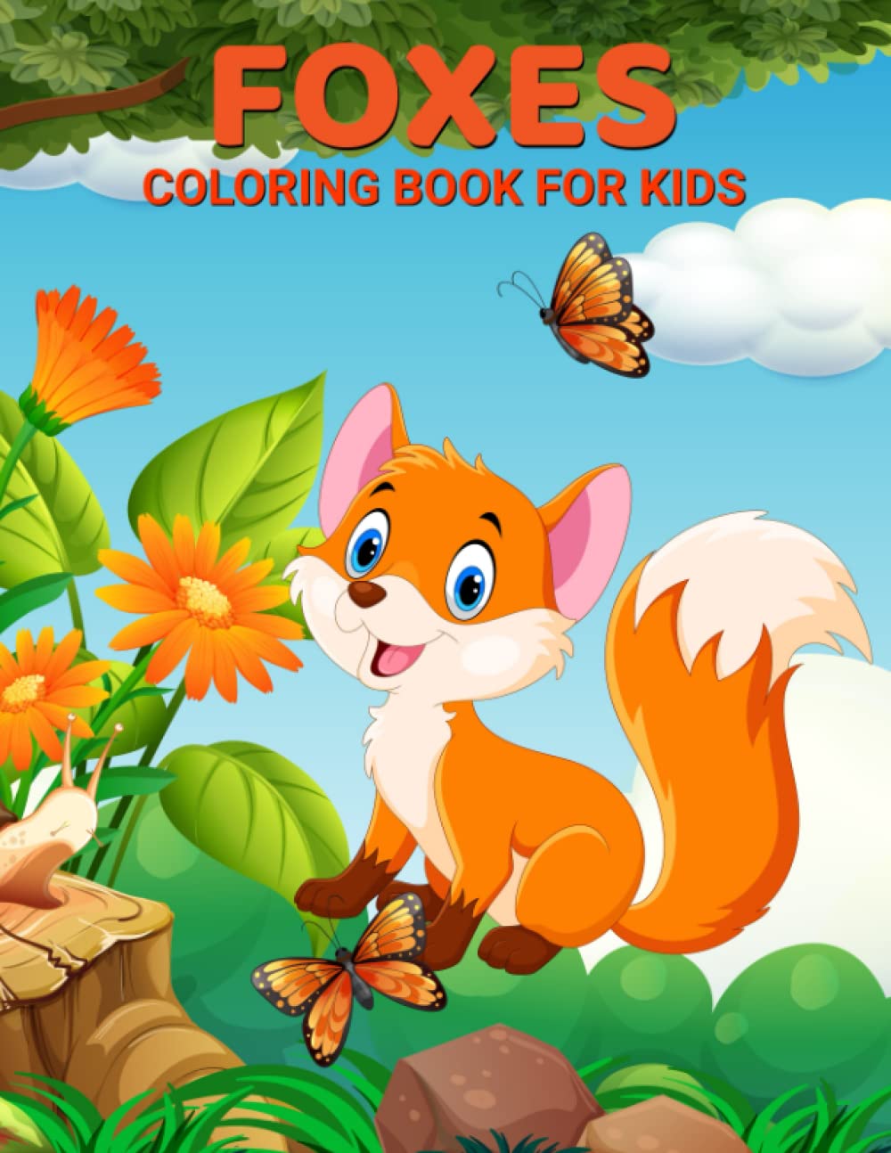 happy Foxes Coloring Book For Kids 62 pages: Stress-Relieving Fox Coloring Book for Kids and Teens Fox Designs to Assist You with Unwinding
