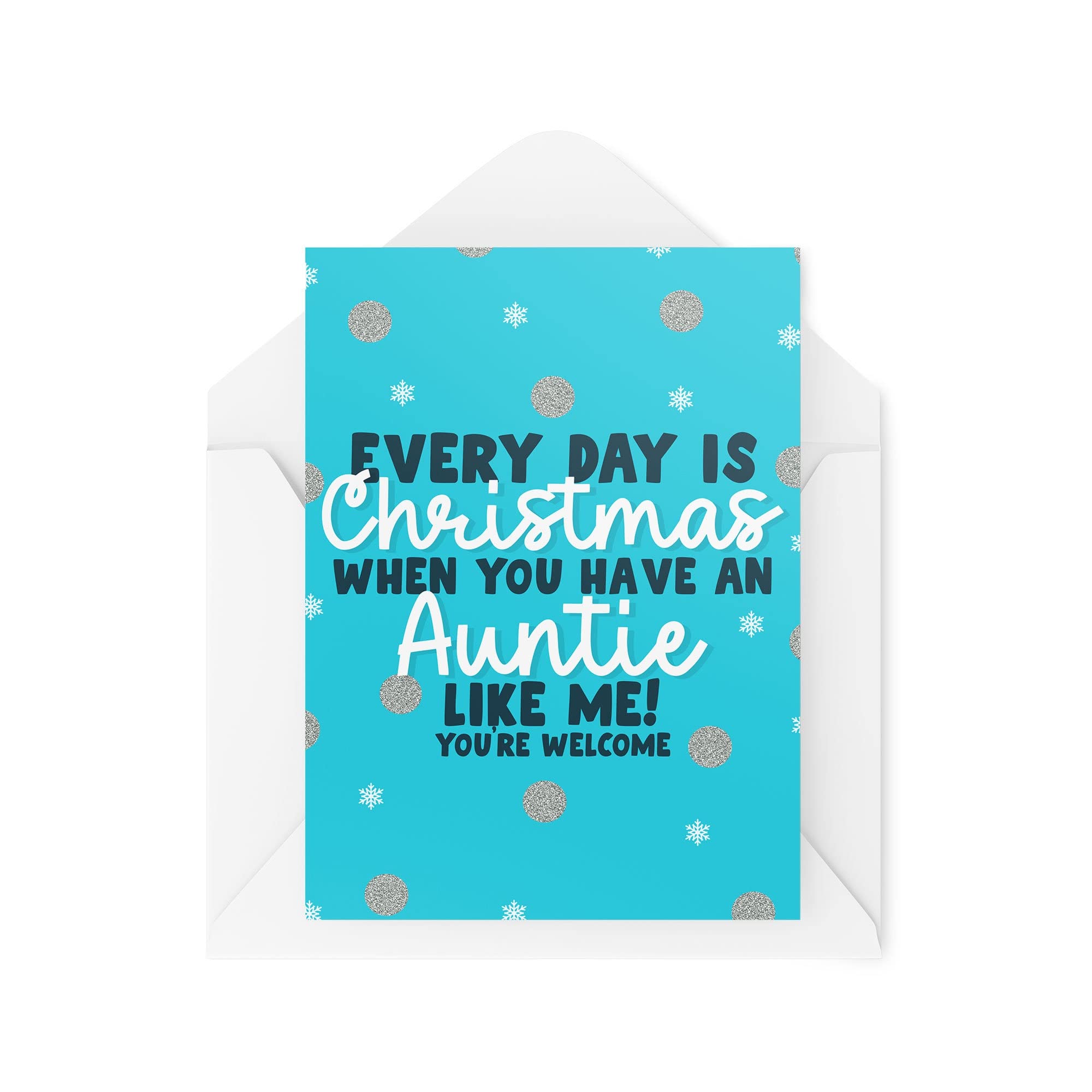 Funny Novelty Christmas Cards | Every Day Is Christmas When You Have A Auntie | Christmas Present Celebration | Banter Funny | CBH1370