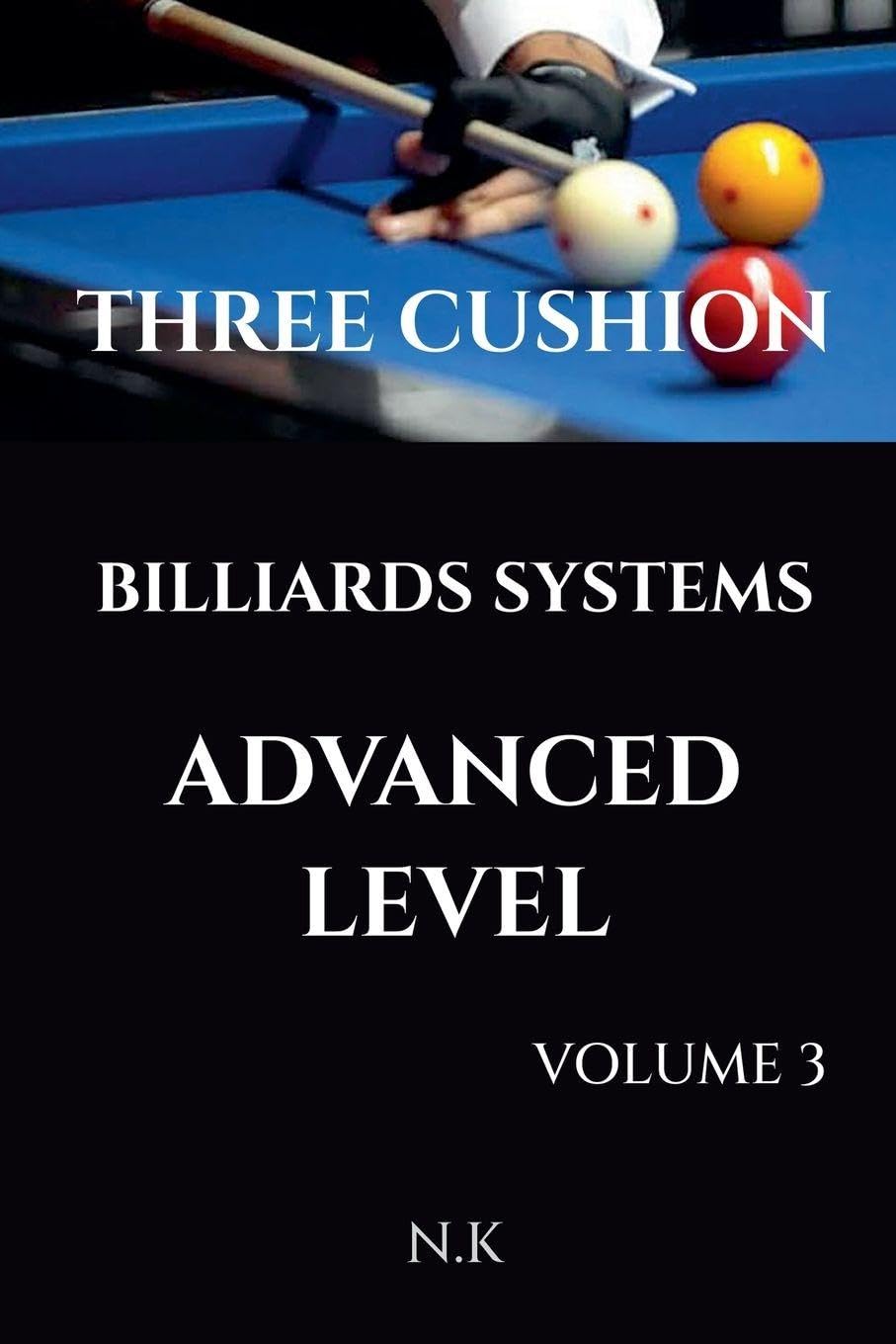 Three Cushion Billiards Systems - Advanced Level - Volume 3 (Beginner)