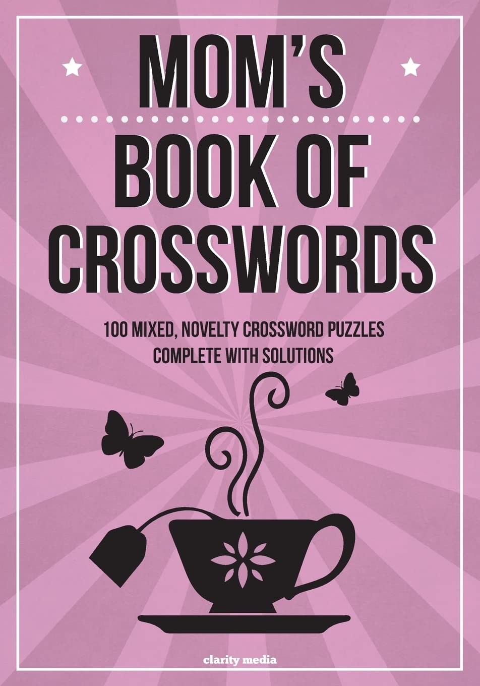 Mom's Book Of Crosswords: 100 novelty crossword puzzles