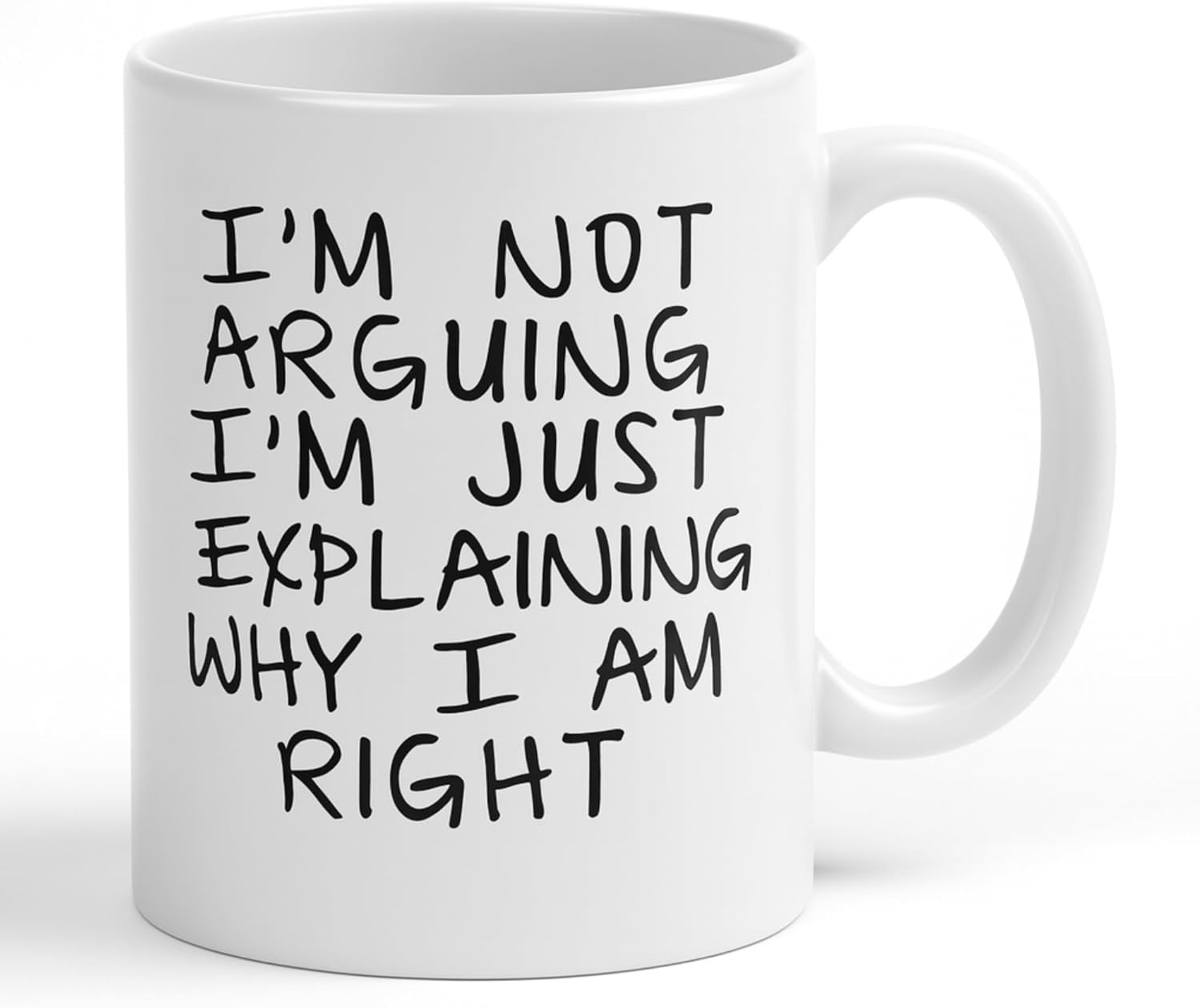 Joyful Moose Gag Gift Coffee Mug - I'm Not Arguing I'm Just Explaining Why I Am Right