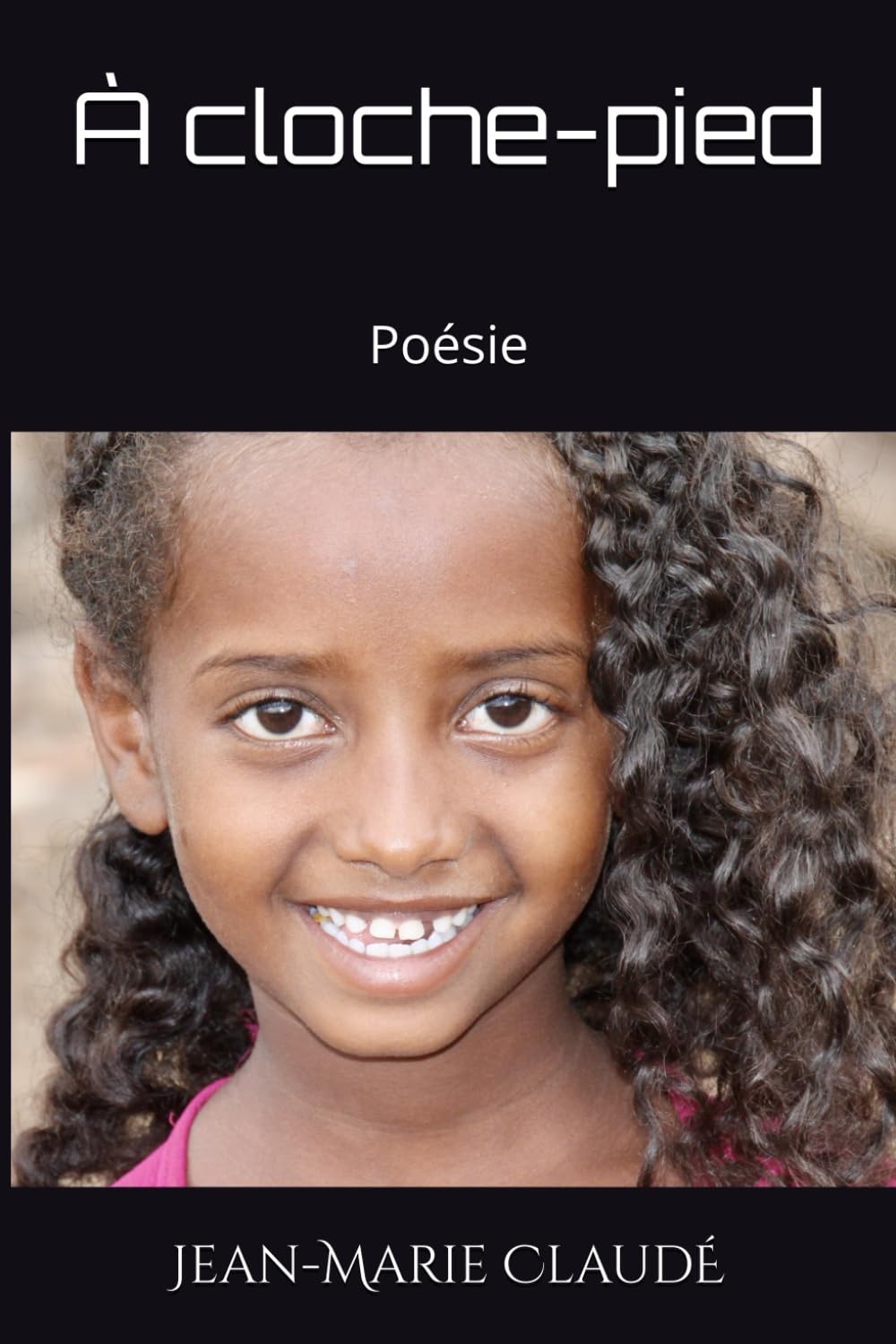 À cloche-pieds: Poésie