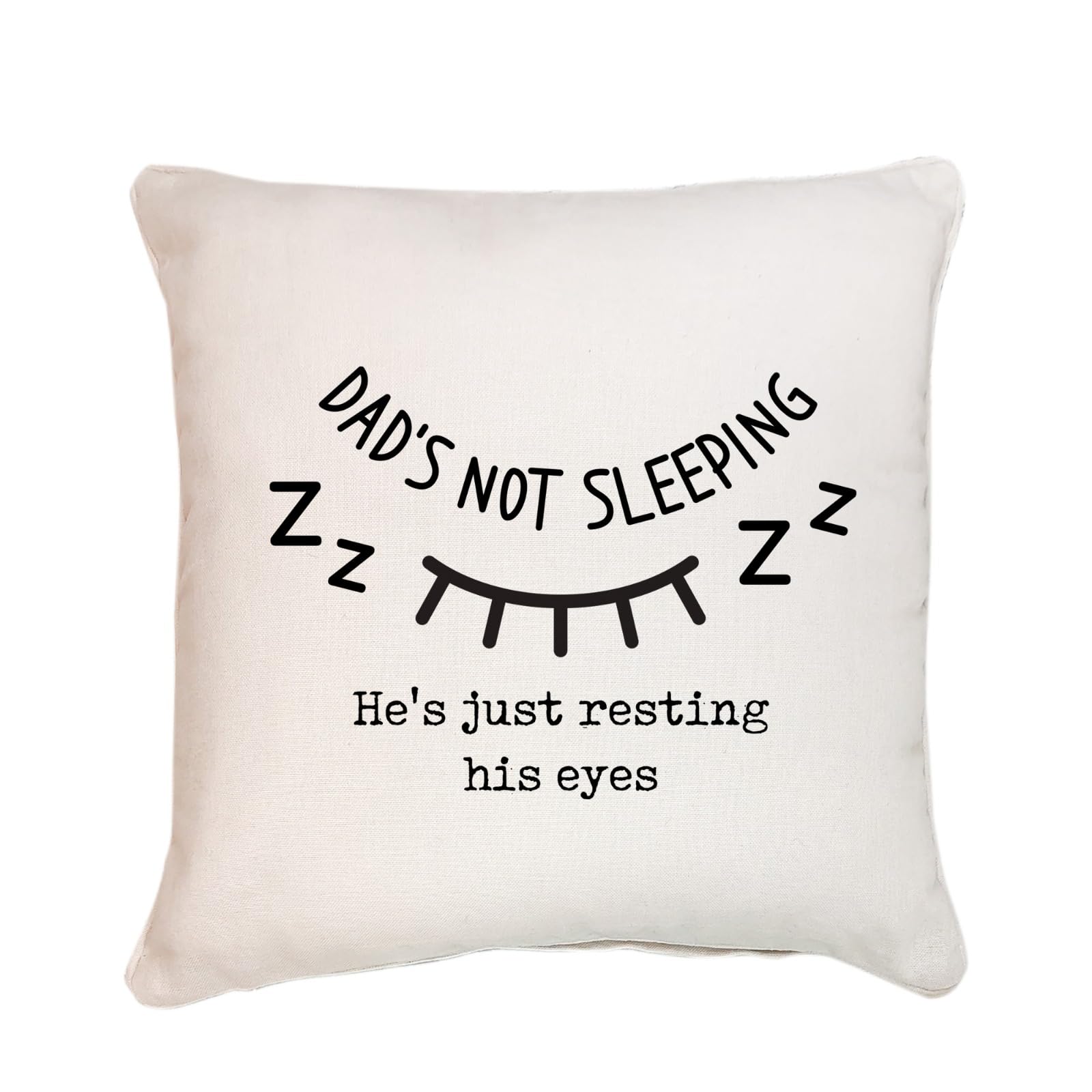 Dad's not sleeping cushion/Gift for dad/Father's Day gift/Dad's birthday/Christmas gift for dad/Square Pillow Cover or with inner (Cover Only)
