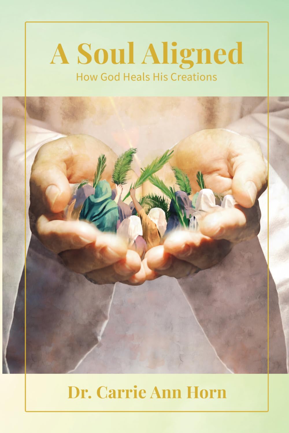A Soul Aligned: How God Heals His Creations