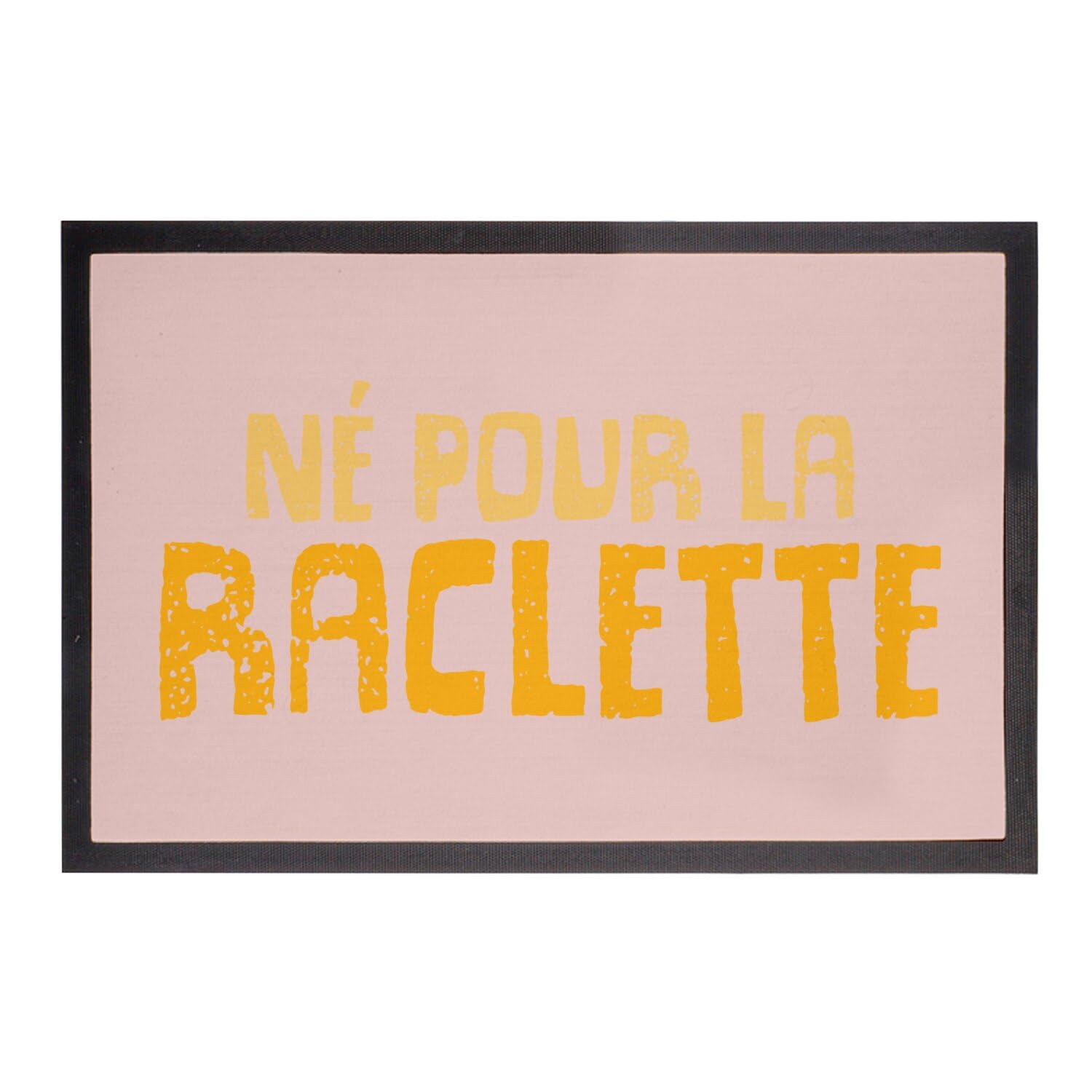 Paillasson Rose Raclette robuste et grand format 75x50cm au texte humoristique unique