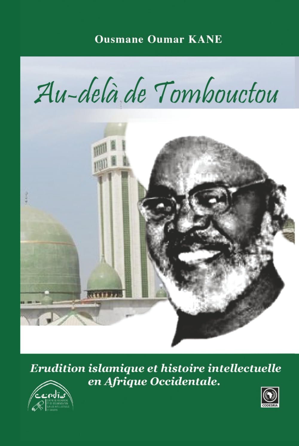 Au-delà de Tombouctou: Erudition islamique et histoire intelectuelle en Afrique Occidentale