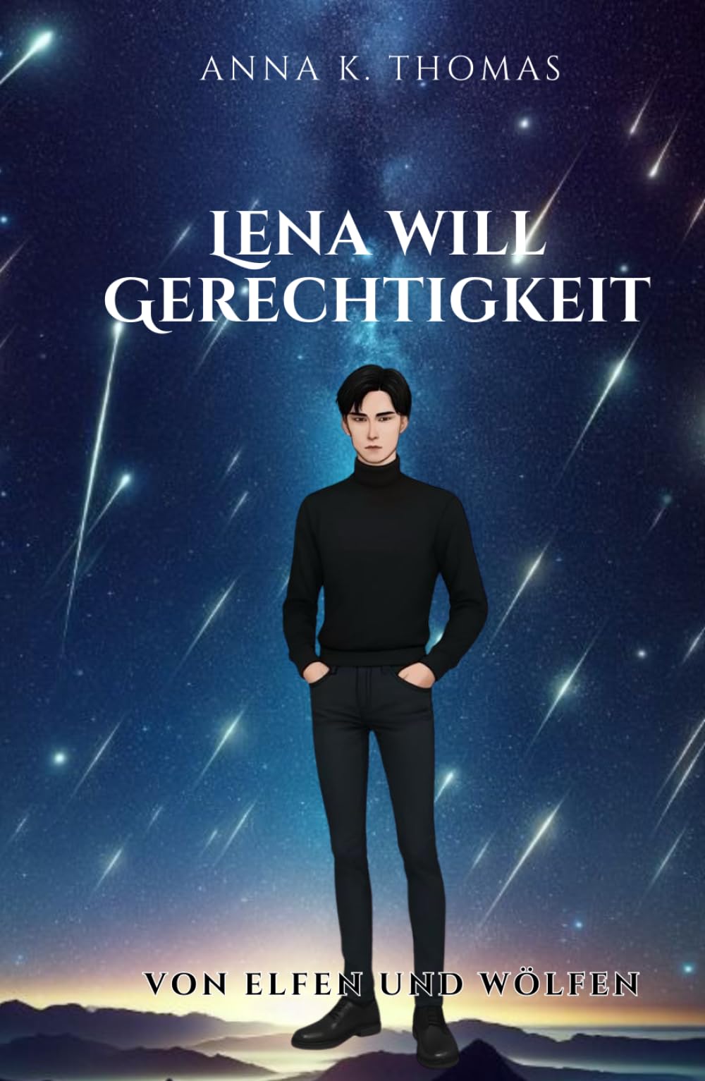 Lena will Gerechtigkeit (Von Elfen und Wölfen - Die Reihe)