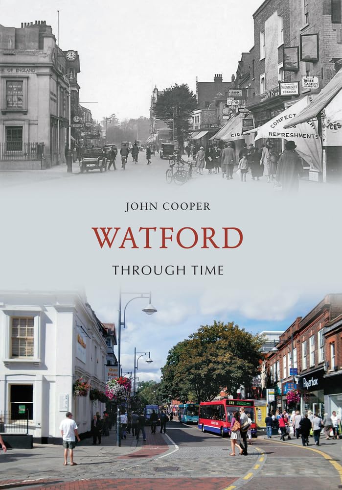 Watford Through Time-John Cooper
