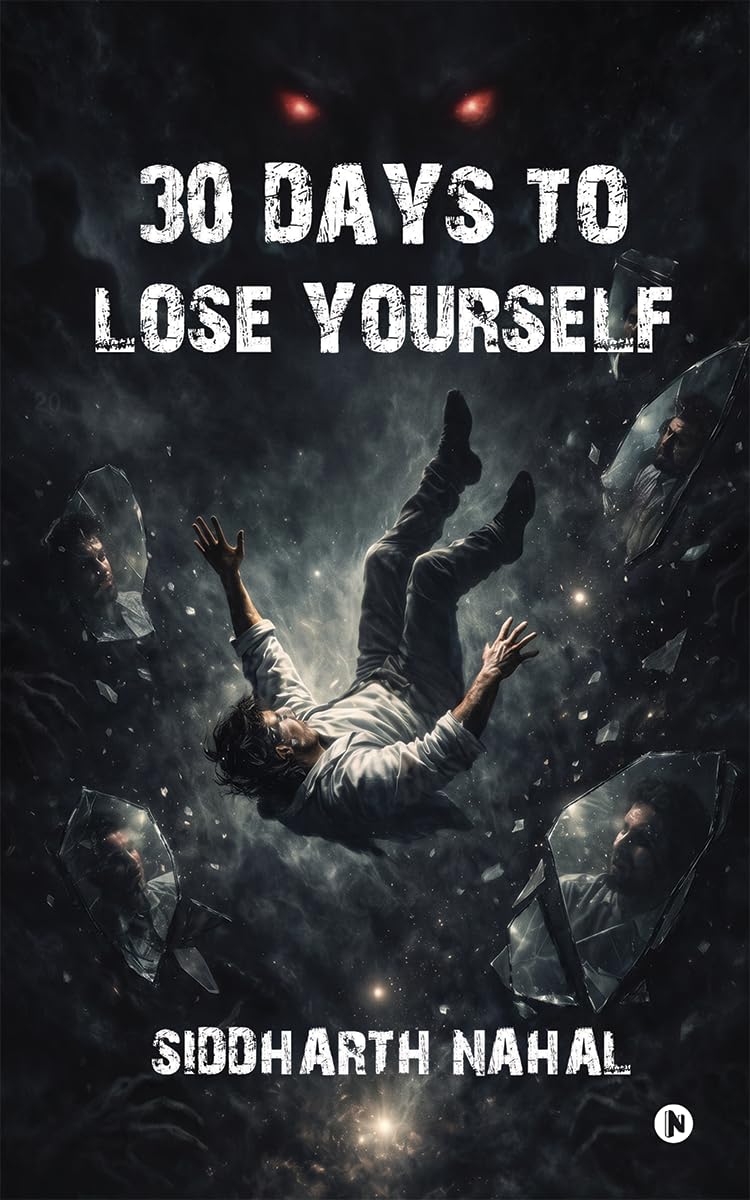 30 DAYS TO LOSE YOURSELF: A Psychological Horror Poetry Collection: 30 Dark Poems of Fear, Identity, and Erasure