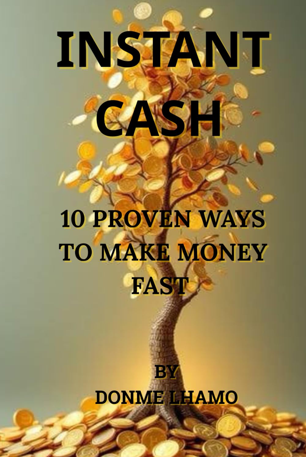 Instant cash: 10 proven ways to make money fast ( no experience needed) (Fast Cash Formula)