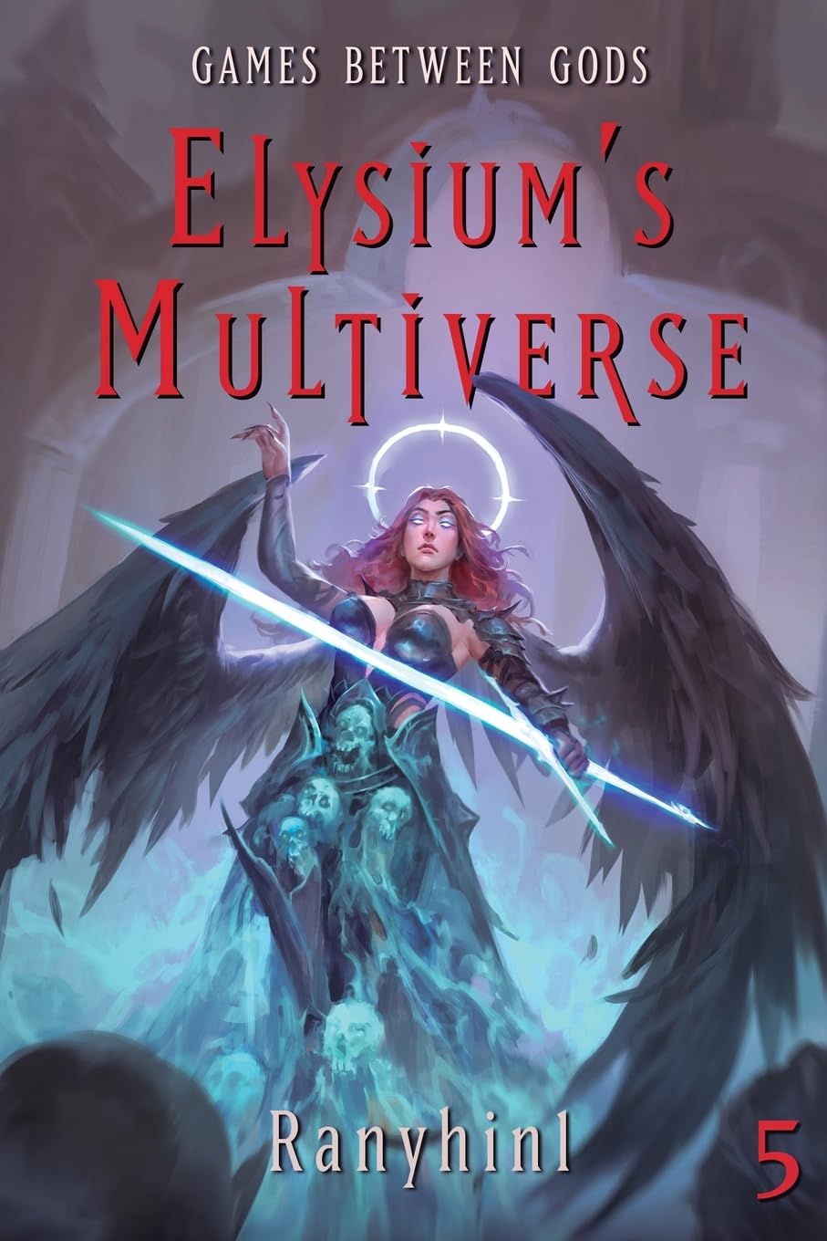 Games Between Gods: An Apocalypse Litrpg: 5 (Elysium's Multiverse)