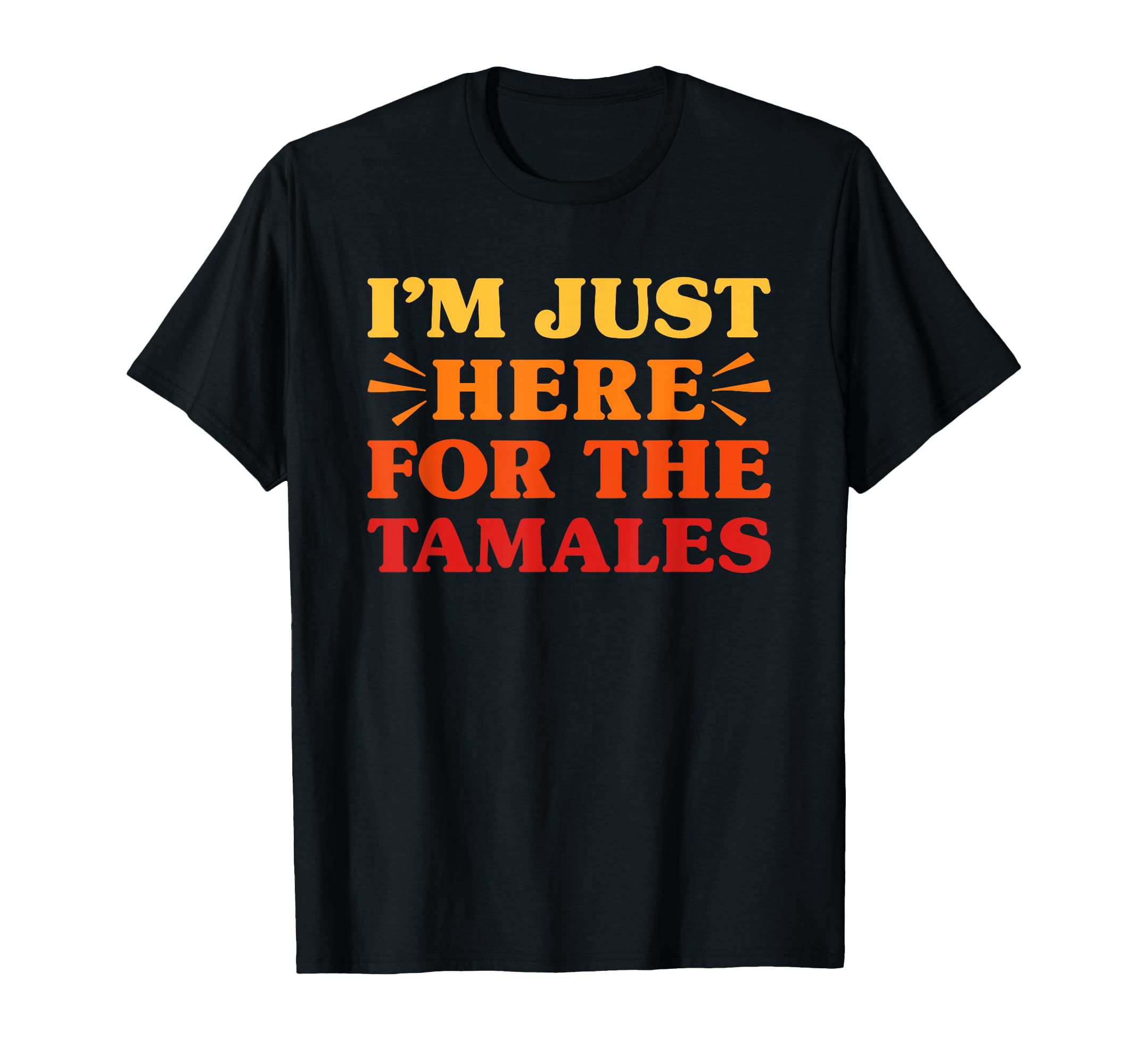 Tamales I Love Tamales Funny Food Tamale Lover T-Shirt
