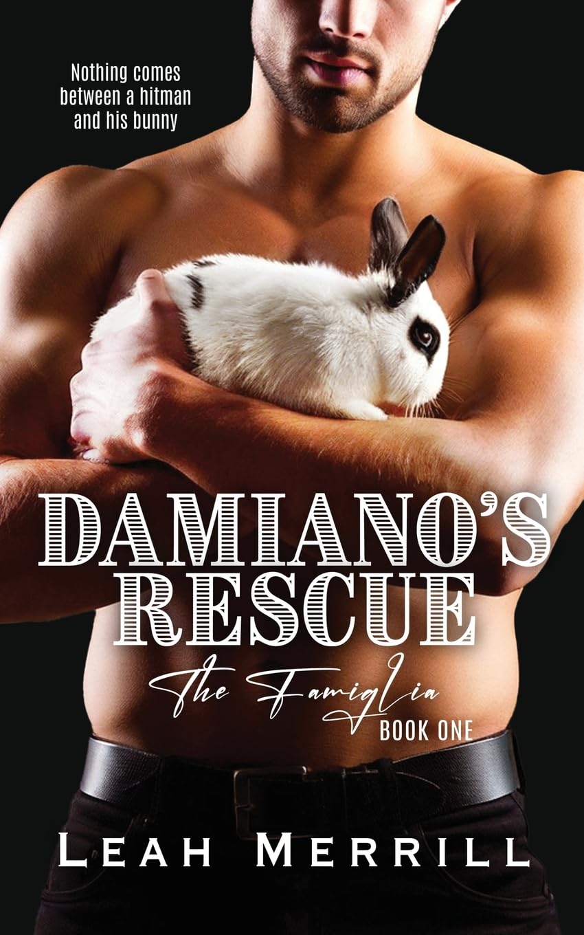 Damiano's Rescue: An Opposites Attract, Forced Proximity, Spicy Mafia Romance (The Famiglia)