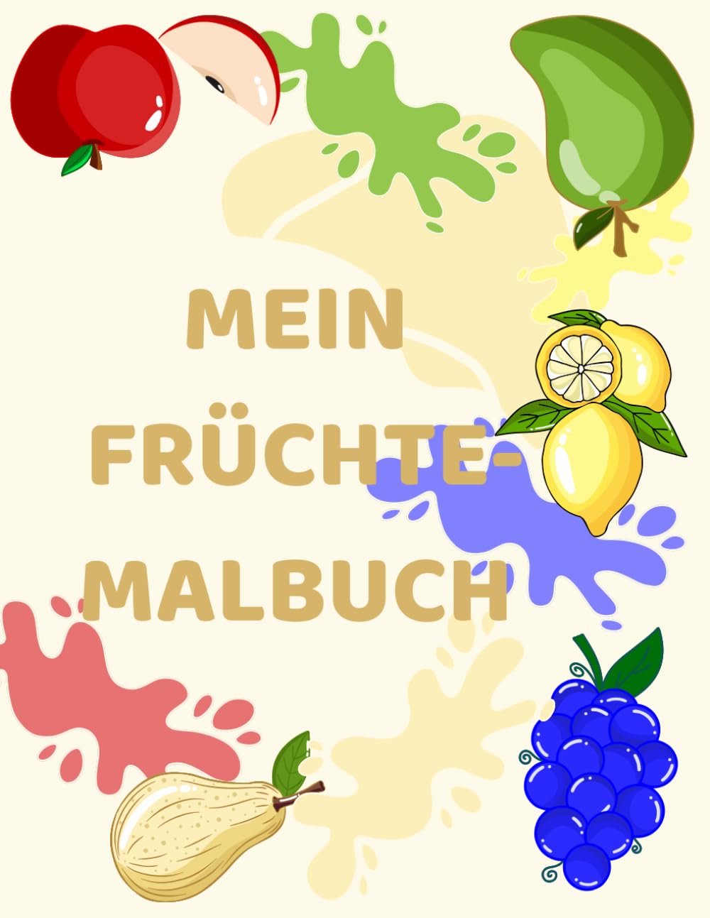 Meine Früchte-Malbuch: Süße Obstbilder zum Ausmalen für Kinder ab 3 Jahren