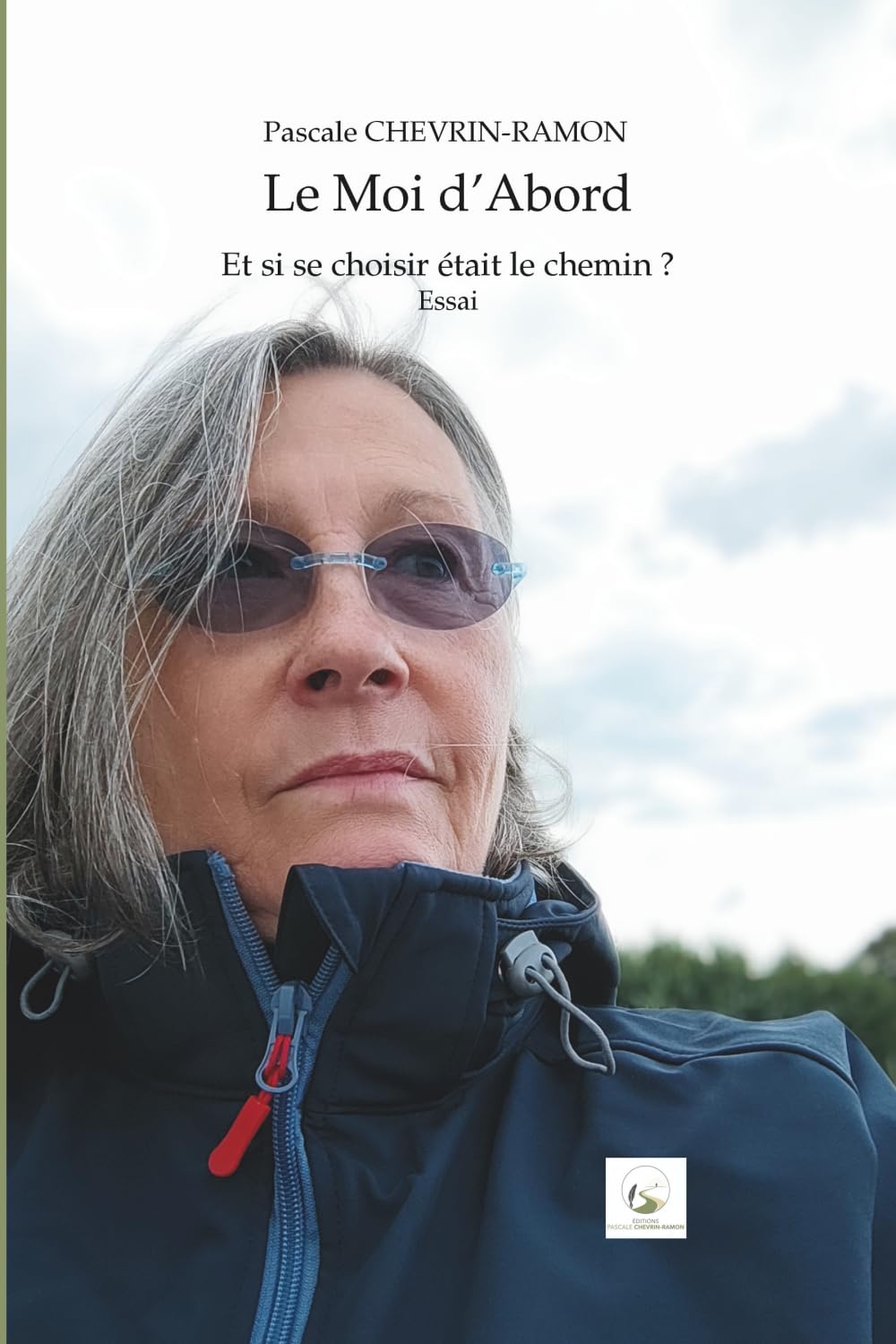 Le Moi d'Abord: Et si se choisir était le chemin ?