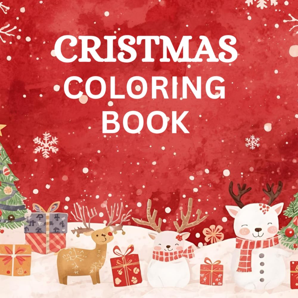 Merry Christmas Coloring Book for Kids and Adults: Fun Holiday Coloring Pages with Santa, Reindeer, Snowmen & Festive Winter Scenes: A Joyful Holiday ... to Relax, Celebrate & Spark Creativity