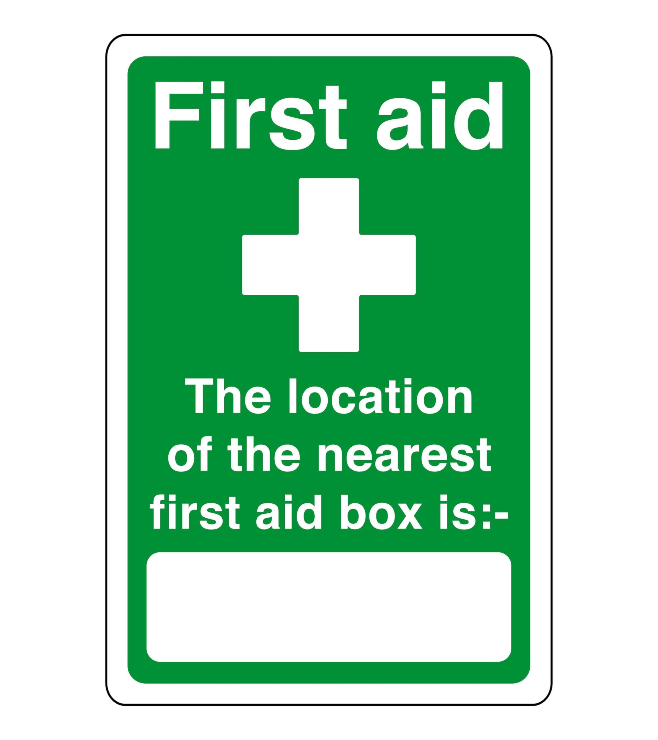 First aid the location of the nearest first aid box is - safety sign - 1.2mm Rigid plastic for indoor/outdoor usage (400mm x 300mm) Viewing Distance within 14m.
