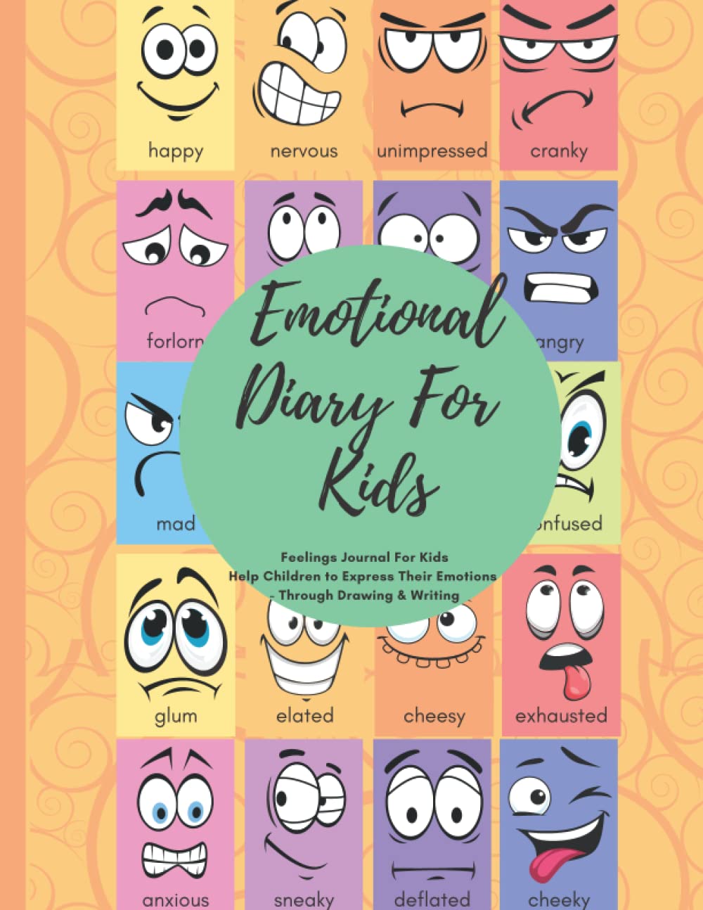 Emotional Diary for Kids: 100 Days 5 Minute Only: Feelings Logbook For Kids to Help Children Express Their Emotions - Drawing & Writing Journal