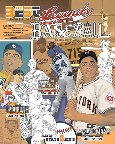 Legends of Baseball: Coloring, Activity and Stats Book for Adults and Kids: featuring: Babe Ruth, Jackie Robinson, Joe DiMaggio, Mickey Mantle and more! (35 BEST BIOGRAPHY)