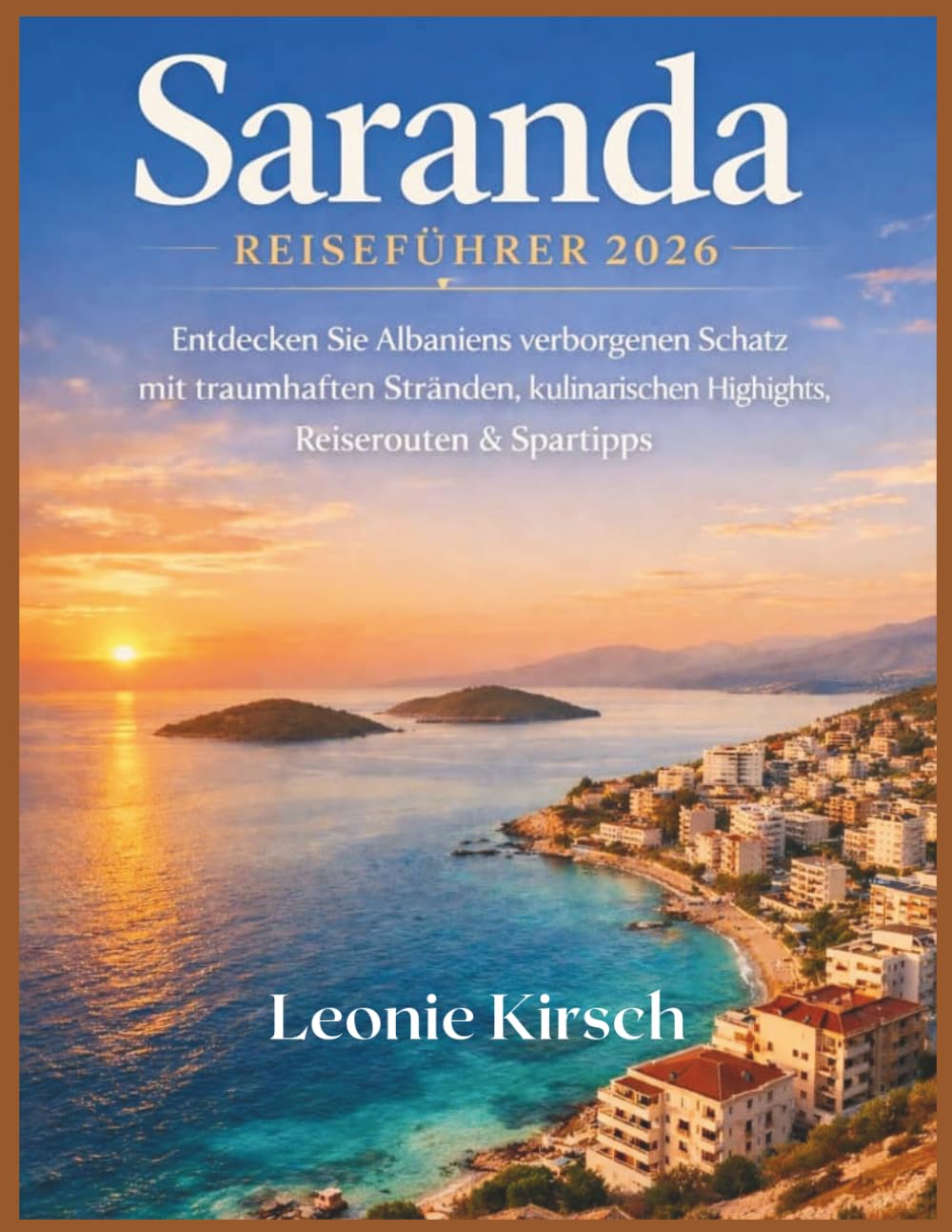 Saranda Reiseführer 2026: Entdecken Sie Albaniens verborgenen Schatz mit traumhaften Stränden, kulinarischen Highlights, Reiserouten & Spartipps