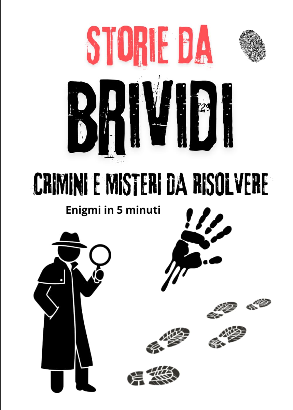 STORIE DA BRIVIDI: ENIGMI E CRIMINI DA RISOLVERE